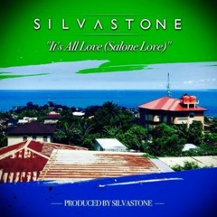 Silva Stone - Its All Love (Salone Love)