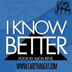 I KNOW BETTER w/hook (www.ear2thabeat.com)