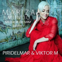 Mariza - Melhor De Mim - Piridelmar & Viktor M  - Remix SideA