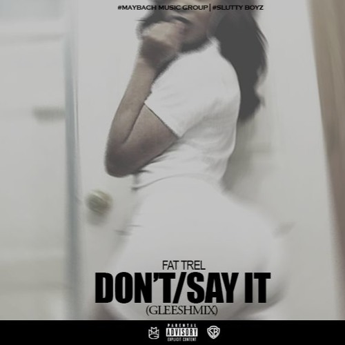 Don't/Say It