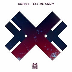 Kimble - Let Me Know