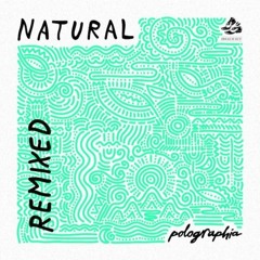 Polographia - Natural (Klue Remix)