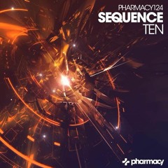 Sequence - Ten [Pharmacy Music]