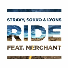 Stravy, Sokko & Lyons - Ride (feat. Merchant)