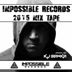 KJ Sawka’s 2015 Impossible Records Mix Tape