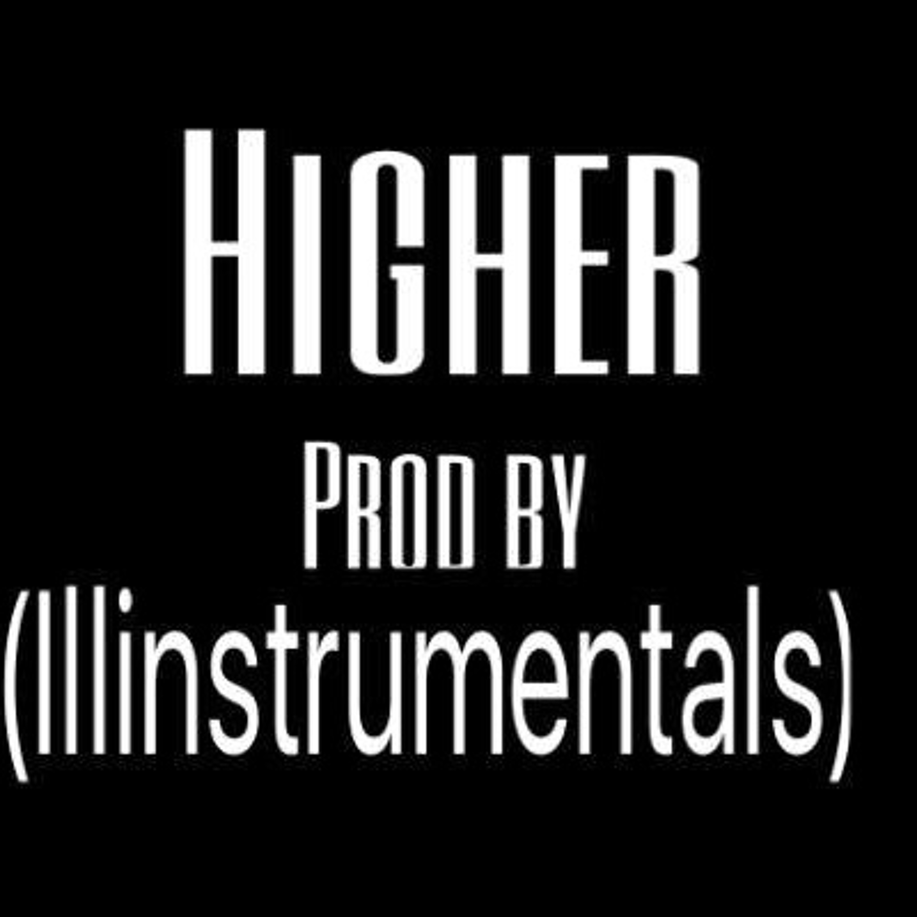 Higher (Prod By ILLstrumentals) episode artwork