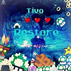 Tivo - Restore (prod. by NewwEraa)