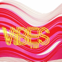 POLER x CWW Present: VIBES AND STUFF