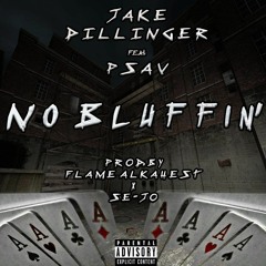 No Bluffin Feat. P.Sav (Prod. Flame Alkahest X Se - Jo)