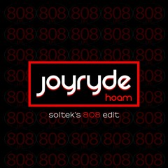 Joyryde - Hoam (Soltek 808 Edit)