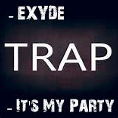 Exyde - It's My Party ( Original Mix ).,. 100 LIKES FREE DOWNLOAD