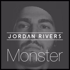 Jordan Rivers - Monster