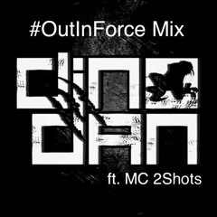 Dino Dan Ft. MC 2Shots - OutInForce Mix