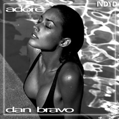 Dan Bravo - Adore (Original Mix) [Free Download]