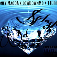 (Wet Splash) Money.Macca X LowDownMG X TTGFRED