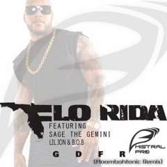 Flo Rida Ft. Lil Jon & B.O.B - GDFR (MISTRAL PRO MOOMBAHTONIC REMIX)