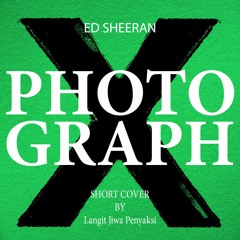 Photograph (Ed Sheeran Short Cover)