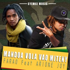 FARAO feat. ARIONE JOY - MANDOA VOLA VAO MITENY (Prod. CYEMCI)