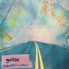Gullae - Subconsciousmess (EP) - 02 Sorry, Spider