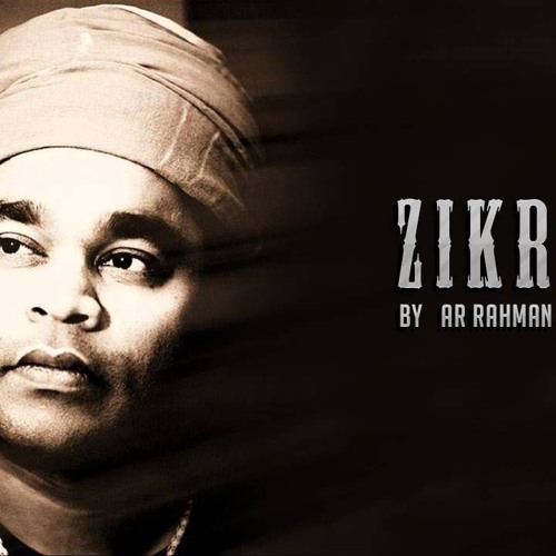 Zikr - By AR Rahman