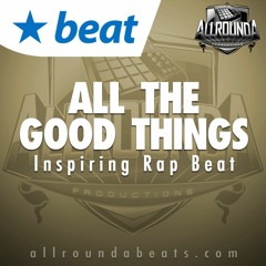 Instrumental - ALL THE GOOD THINGS - (Beat by Allrounda)