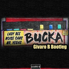 Lady Bee & ft Mr Vegas - Bucka (Givaro B Moombahton Bootleg) [CLICK 'BUY' FOR DOWNLOAD]