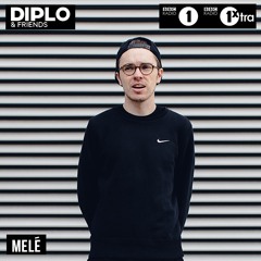 Melé - Diplo And Friends Residency Mix 06/12/15