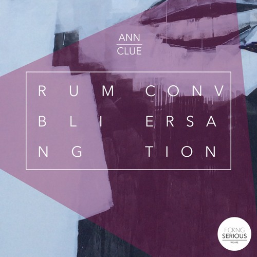 Rumbling Conversation - Ann Clue (Original Mix) PREVIEW