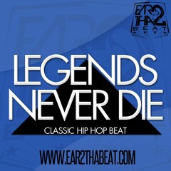 LEGENDS NEVER DIE (www.ear2thabeat.com)