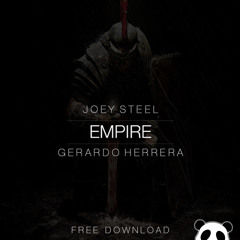 Joey Steel & Gerardo Herrera - Empire [Panda Funk]