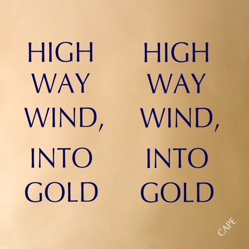 HIGHWAY WIND , INTO GOLD