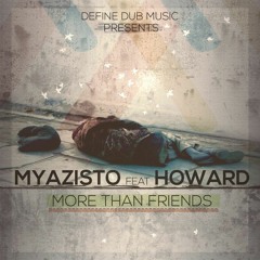 Myazisto Ft Howard - More Than Friends (Promo)