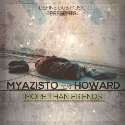 Myazisto Ft Howard - More Than Friends (Promo)