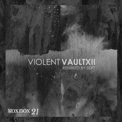 Violent - Vault Xii Original Mix