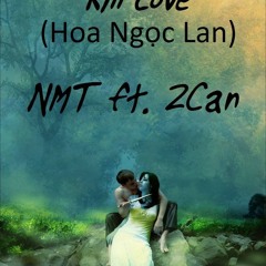 Hoa Ngoc Lan - NMT Ft 2Can