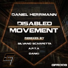 Daniel Herrmann - Disabled Movement (Danki Remix)