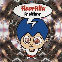 Floorfilla - Le Delire (MacDiver Bootleg)