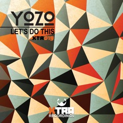 Yozo - Let's Do This (Xtended Mix)