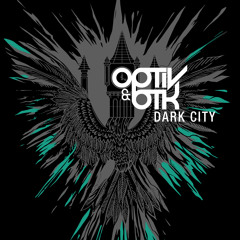 Optiv & BTK - Dark City Feat Yves Paquet