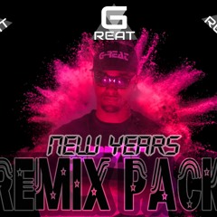 G - REAT X NEW YEARS REMIX PACK 2016 COMING SOON 1 JAN 2016 RELEASE