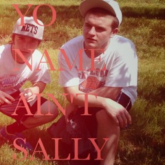 Yo Name Aint Sally (Vintage Bonus Track)