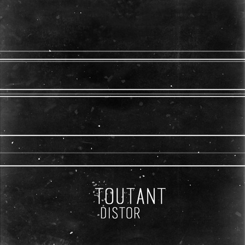 TOUTANT - DISTOR