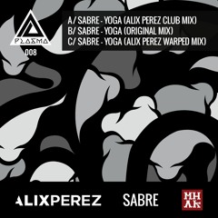 Sabre - Yoga (Alix Perez Warped Mix)