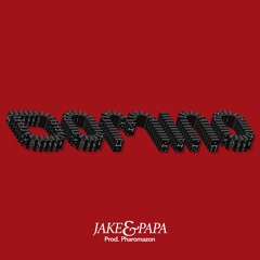 Domino (Prod. Pharomazan) - Jake&Papa