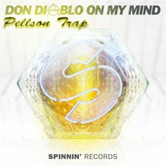 Don Diablo - On My Mind (Pellson Trap Remix)