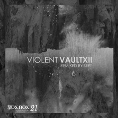 Violent - Vault XII (Sept Remix)