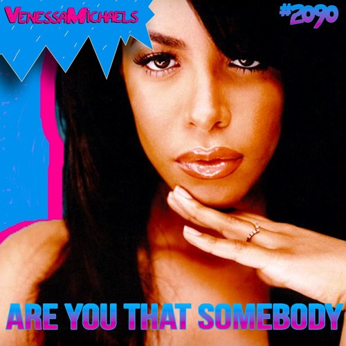 Aaliyah Are You That Somebody Download Free