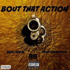 Bout That Action ( 89, MontegaMitz, BoriRock)
