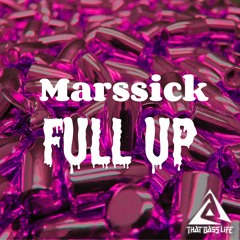 Marssick - FULL UP