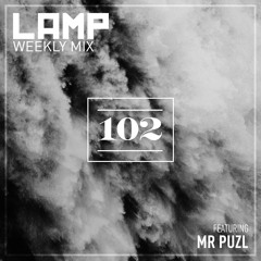 LAMP Weekly Mix #102 feat. MR PUZL